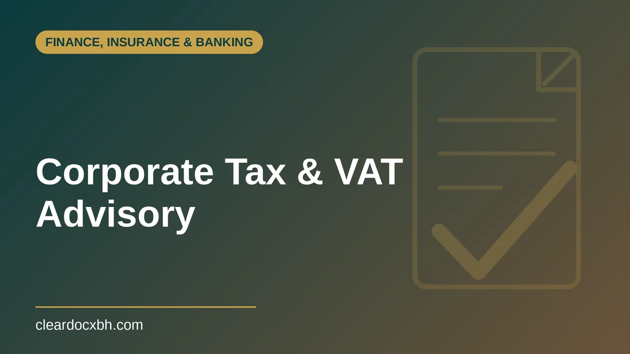 Corporate Tax and VAT Advisory in Bahrain