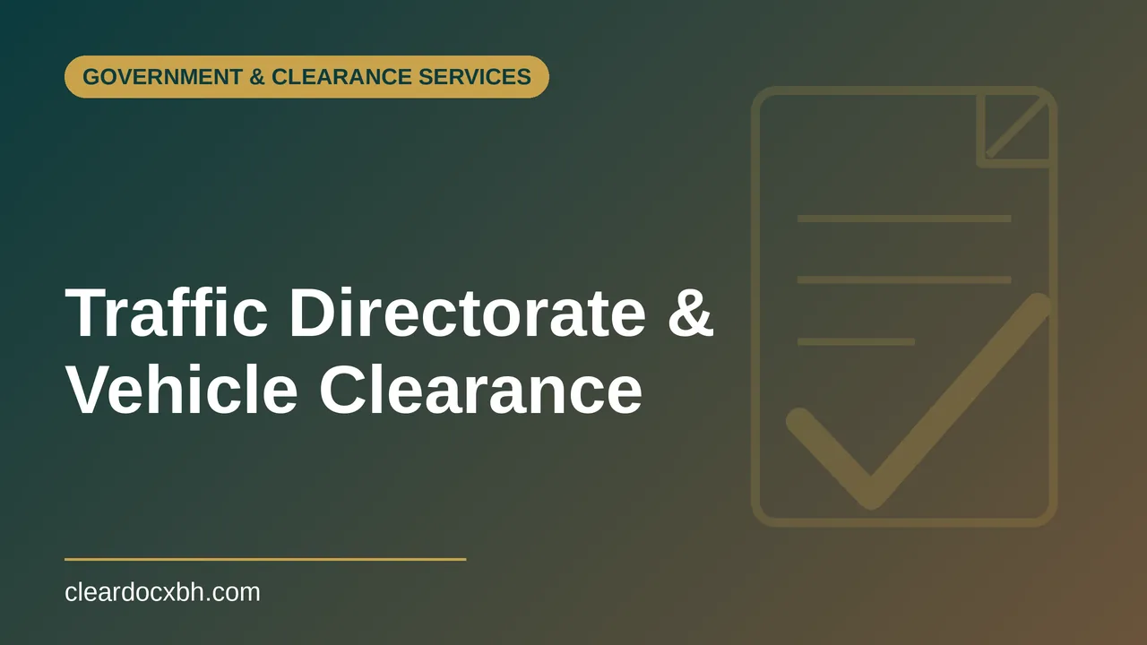 Traffic Directorate and Vehicle Clearance in Bahrain