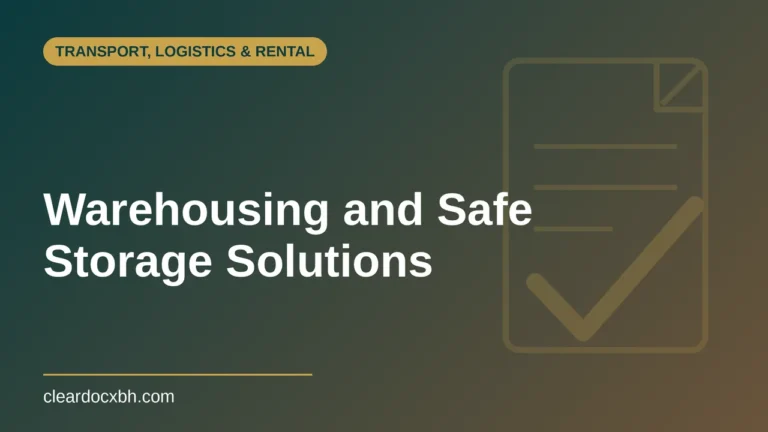 Warehousing and Safe Storage Solutions in Bahrain